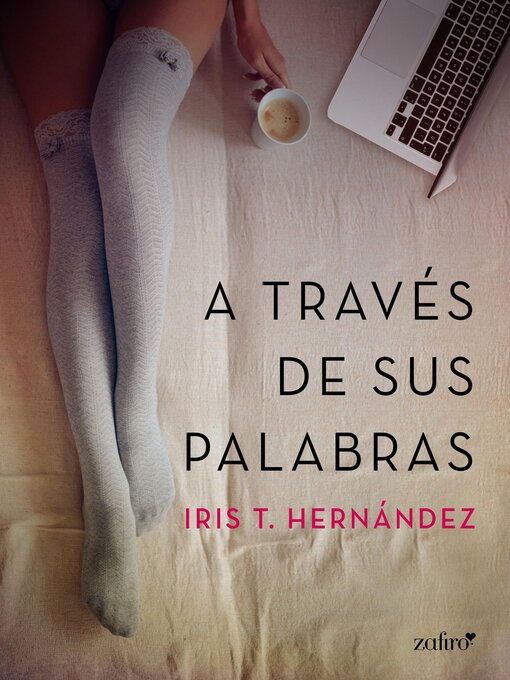 Title details for A través de sus palabras by Iris T. Hernández - Available